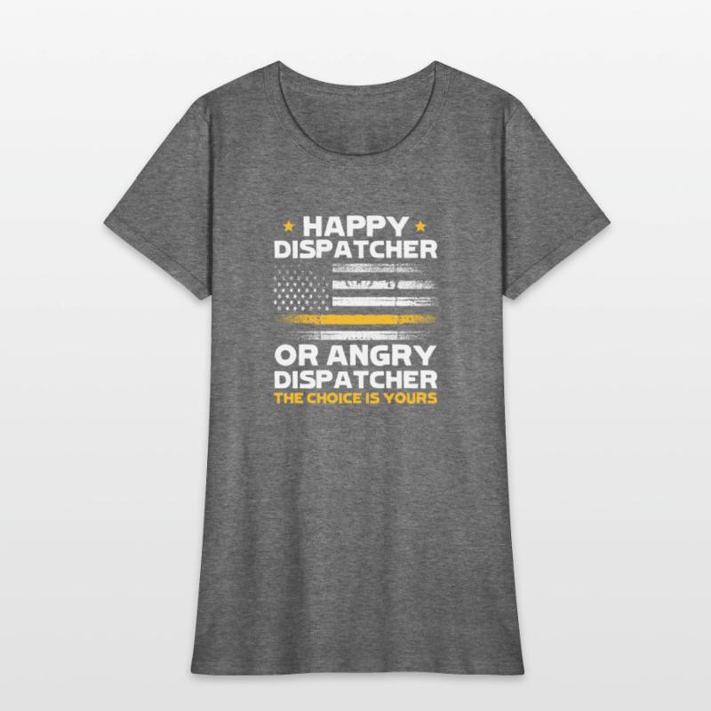 Happy Dispatcher or Angry Dispatcher