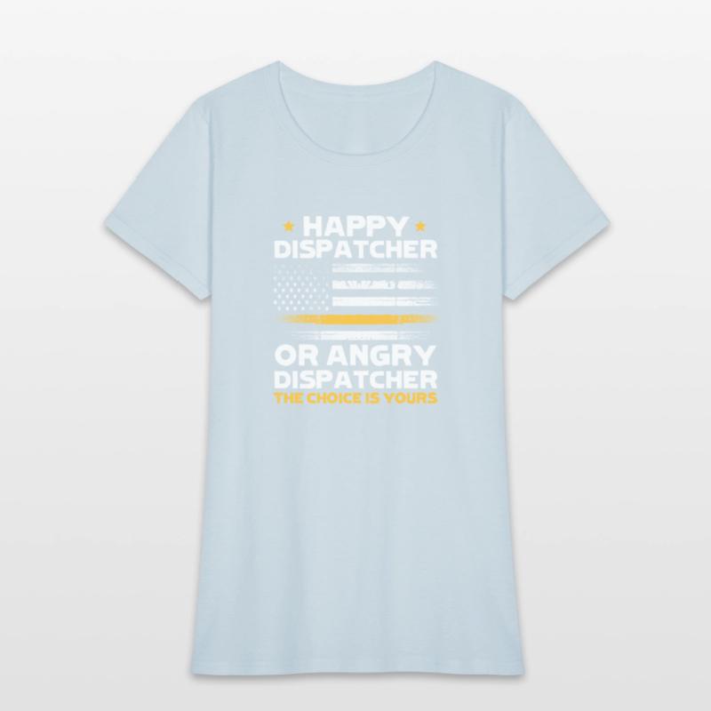 Happy Dispatcher or Angry Dispatcher