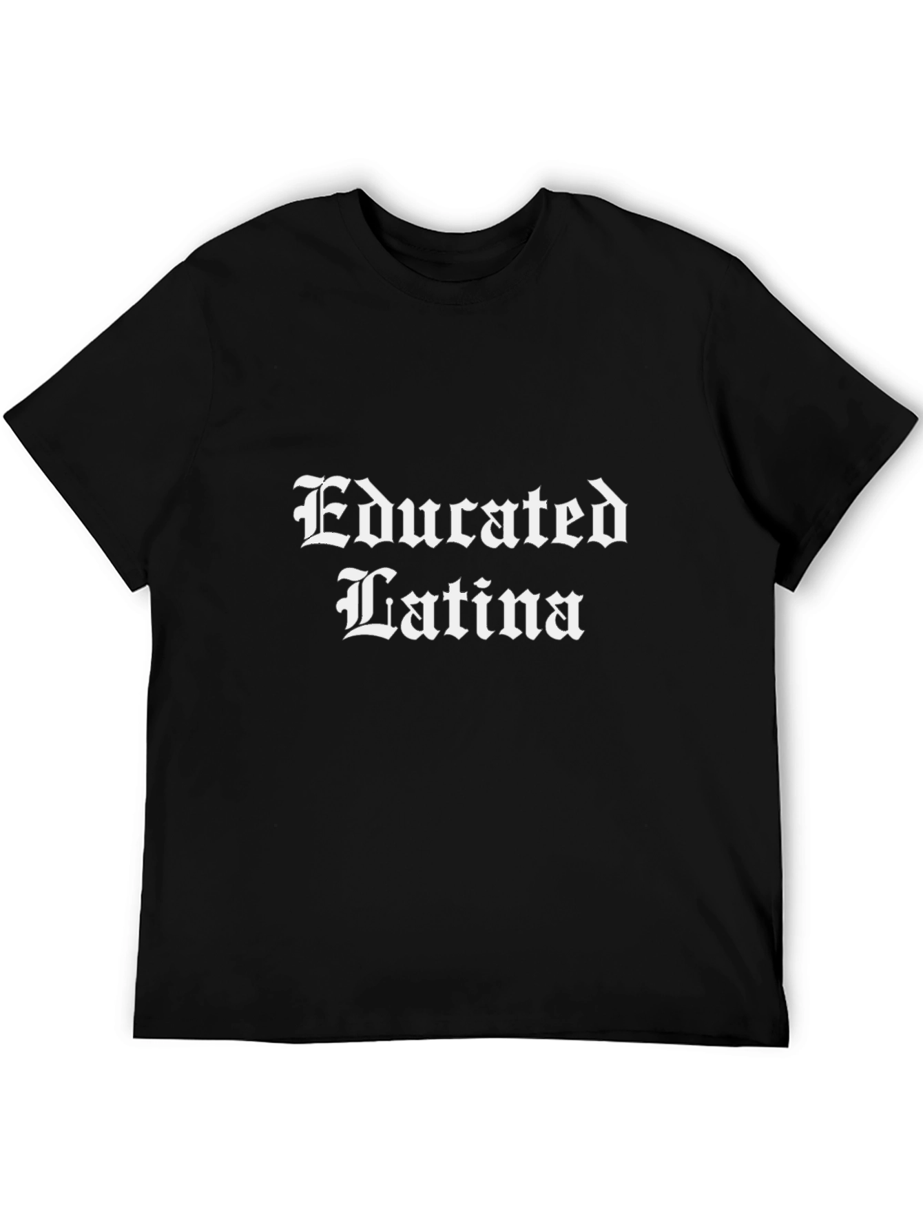 Educated Latina Graphic Tee - Unisex Cotton T-Shirt