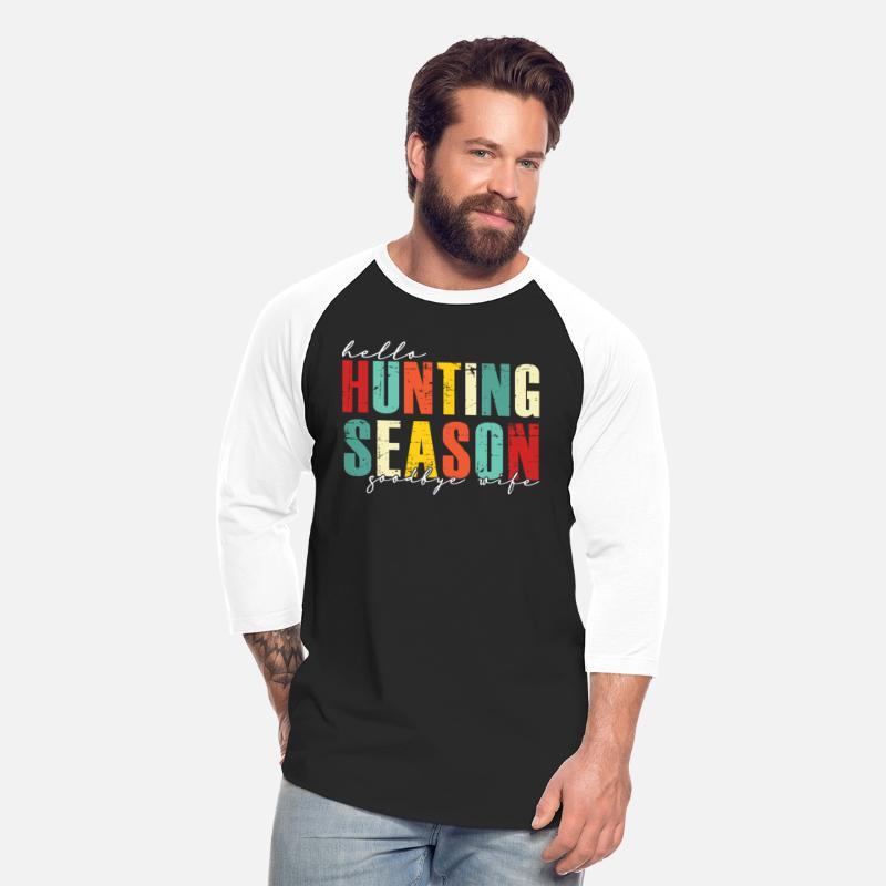 Hello Hunting Season Goodbye Wife Hunter Husband