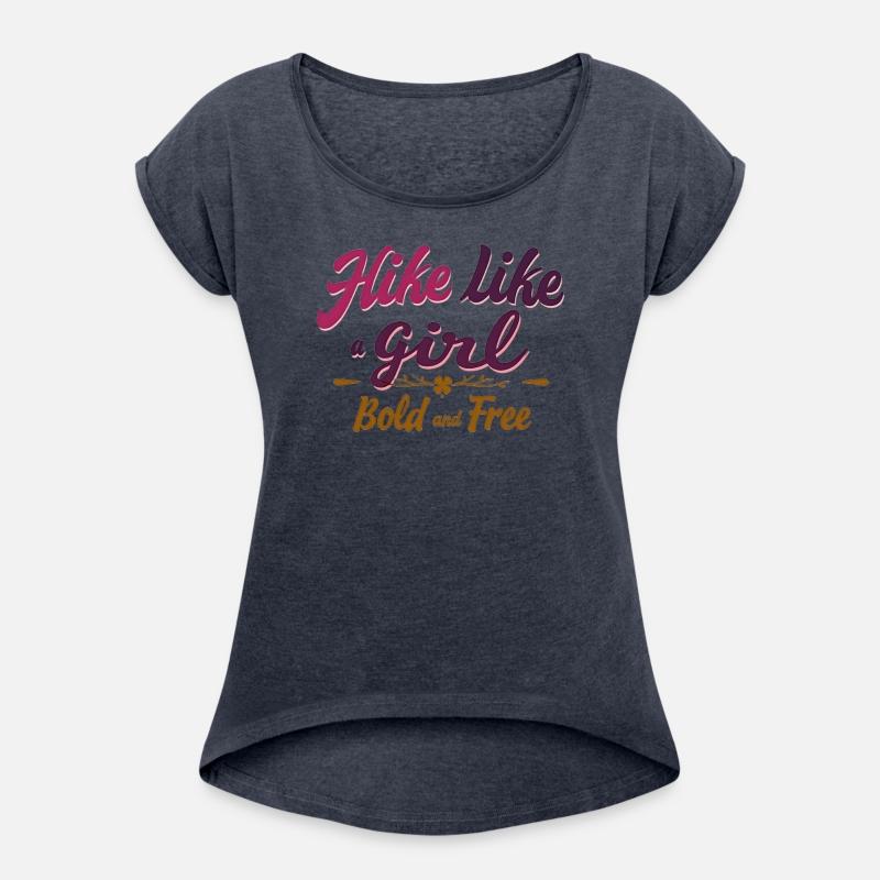 Hike Like a Girl Bold and Free - Hiking - Women