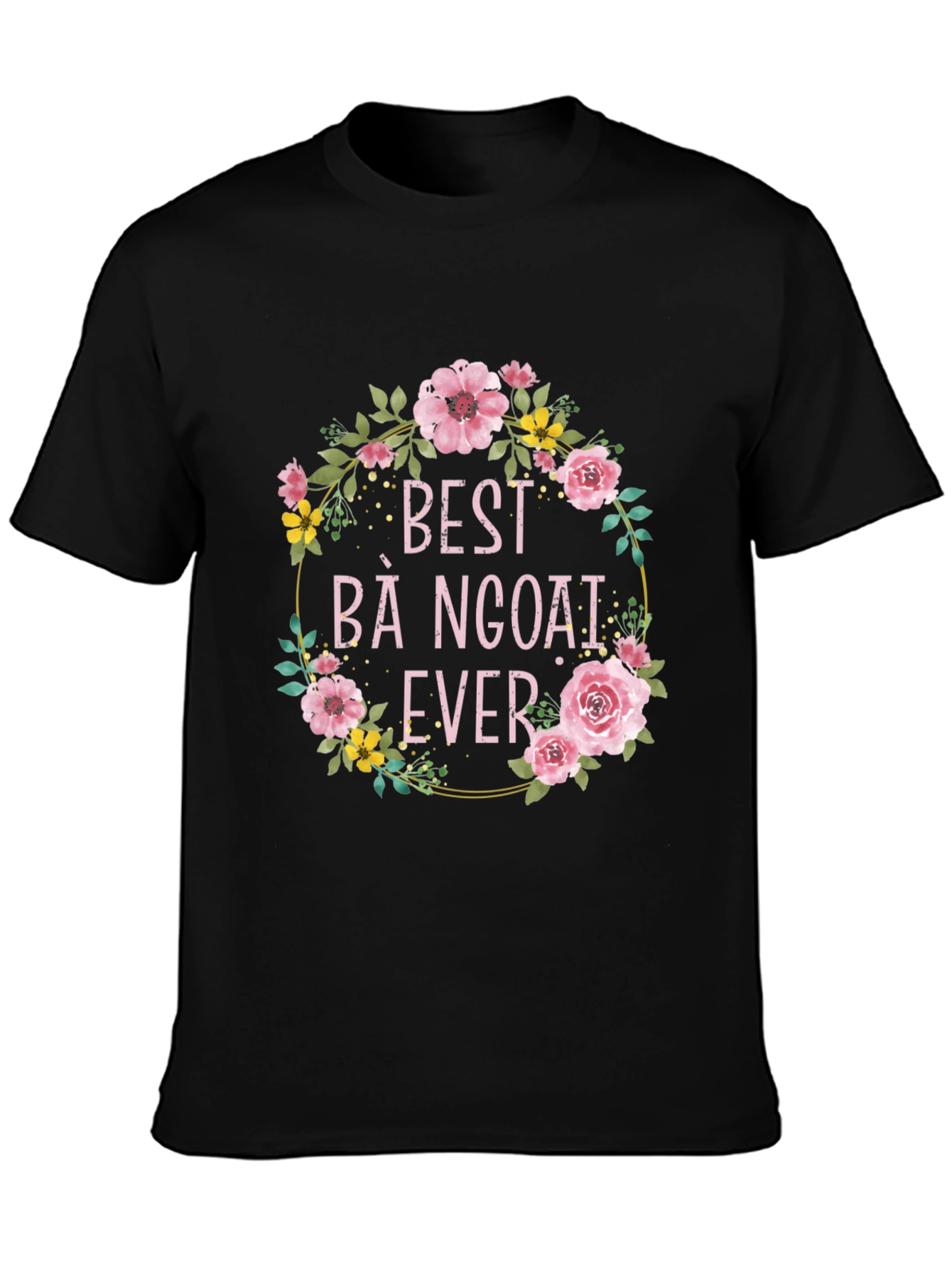 Best Bà Ngoại Ever Floral T-Shirt
