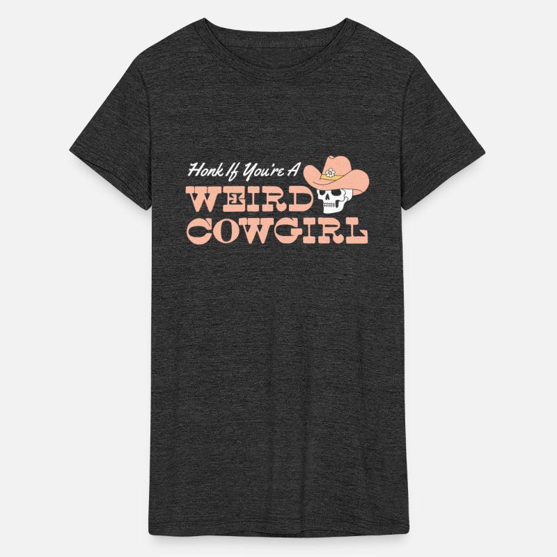 Honk If You're A WEIRD COWGIRL
