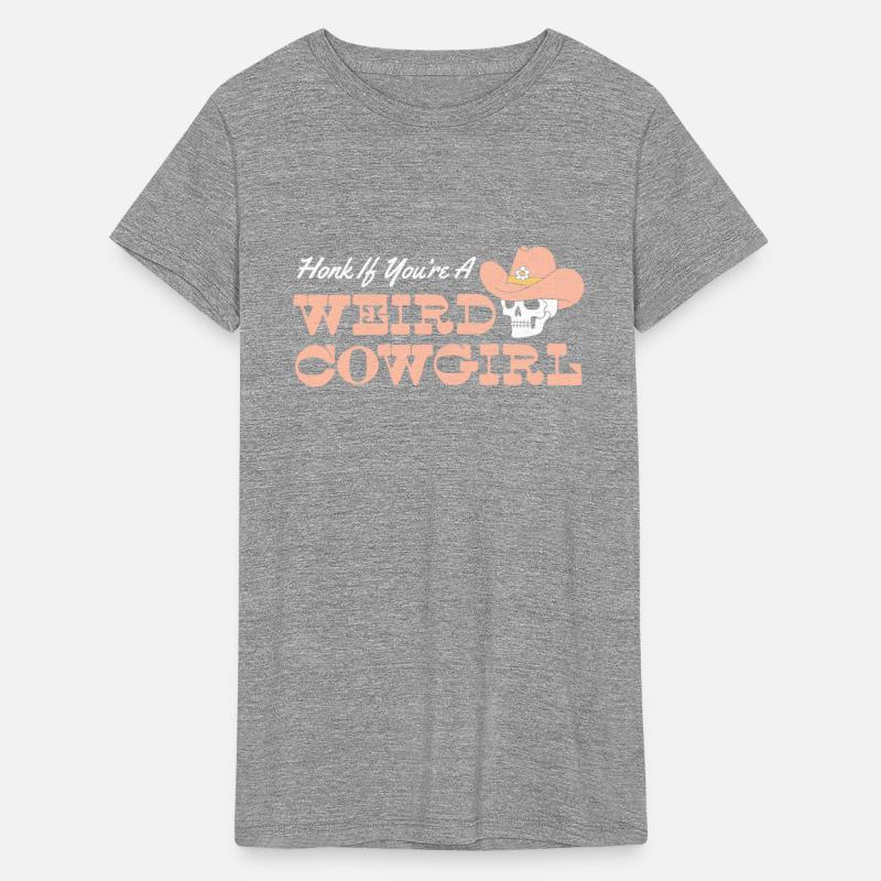 Honk If You're A WEIRD COWGIRL