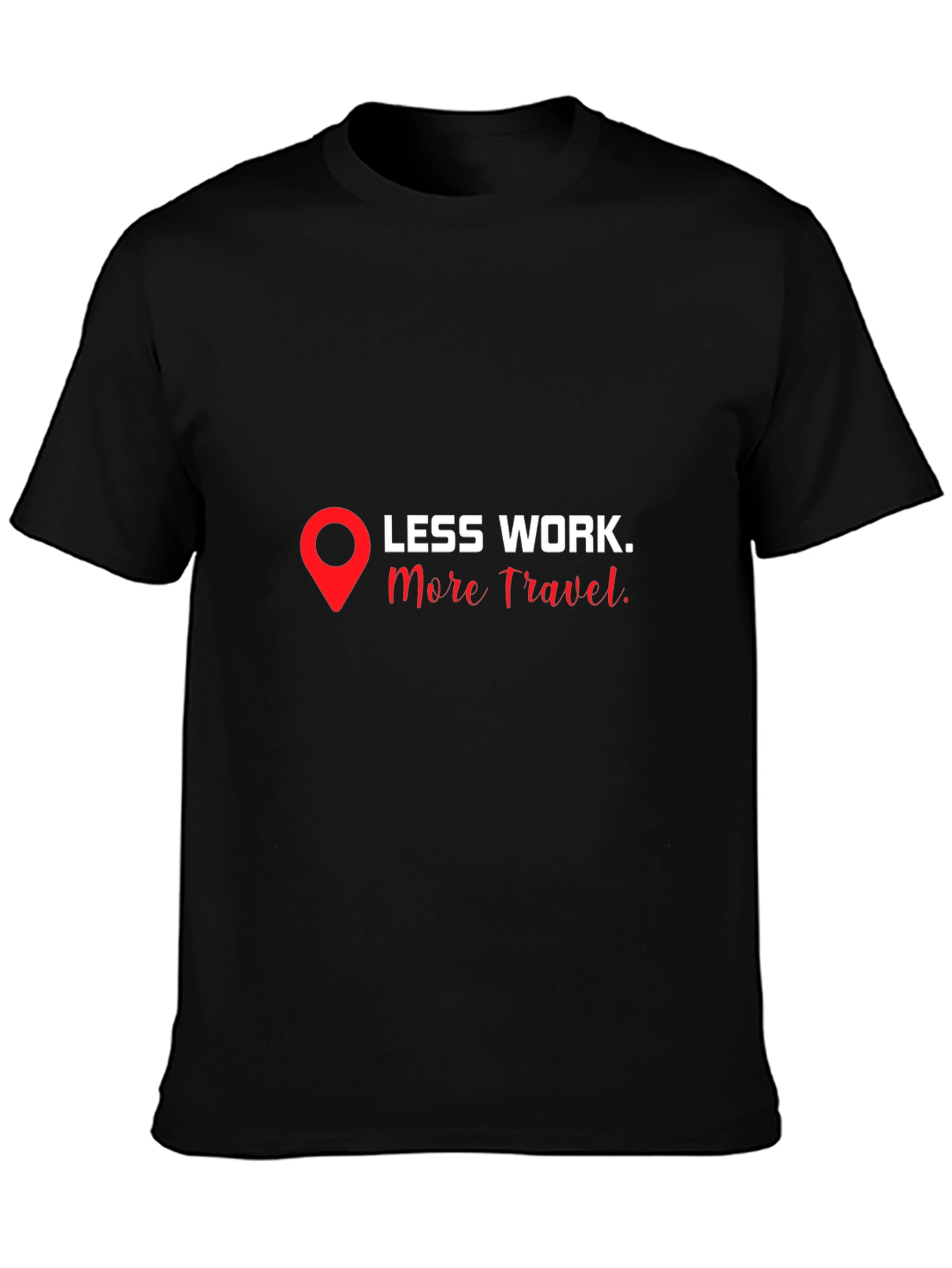Less Work More Travel Graphic Tee