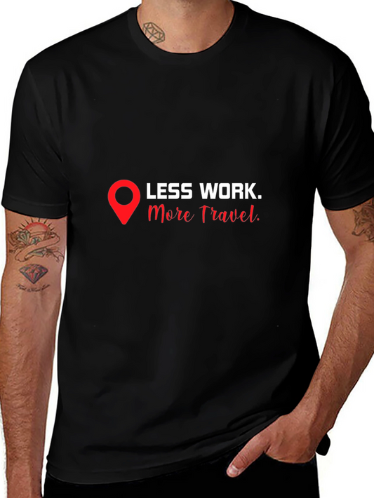 Less Work More Travel Graphic Tee