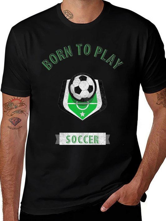 Born to Play Soccer T-Shirt