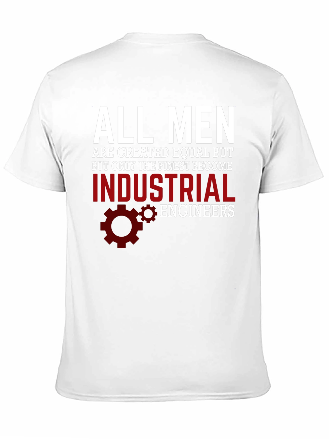 Finest Industrial Engineers T-Shirt