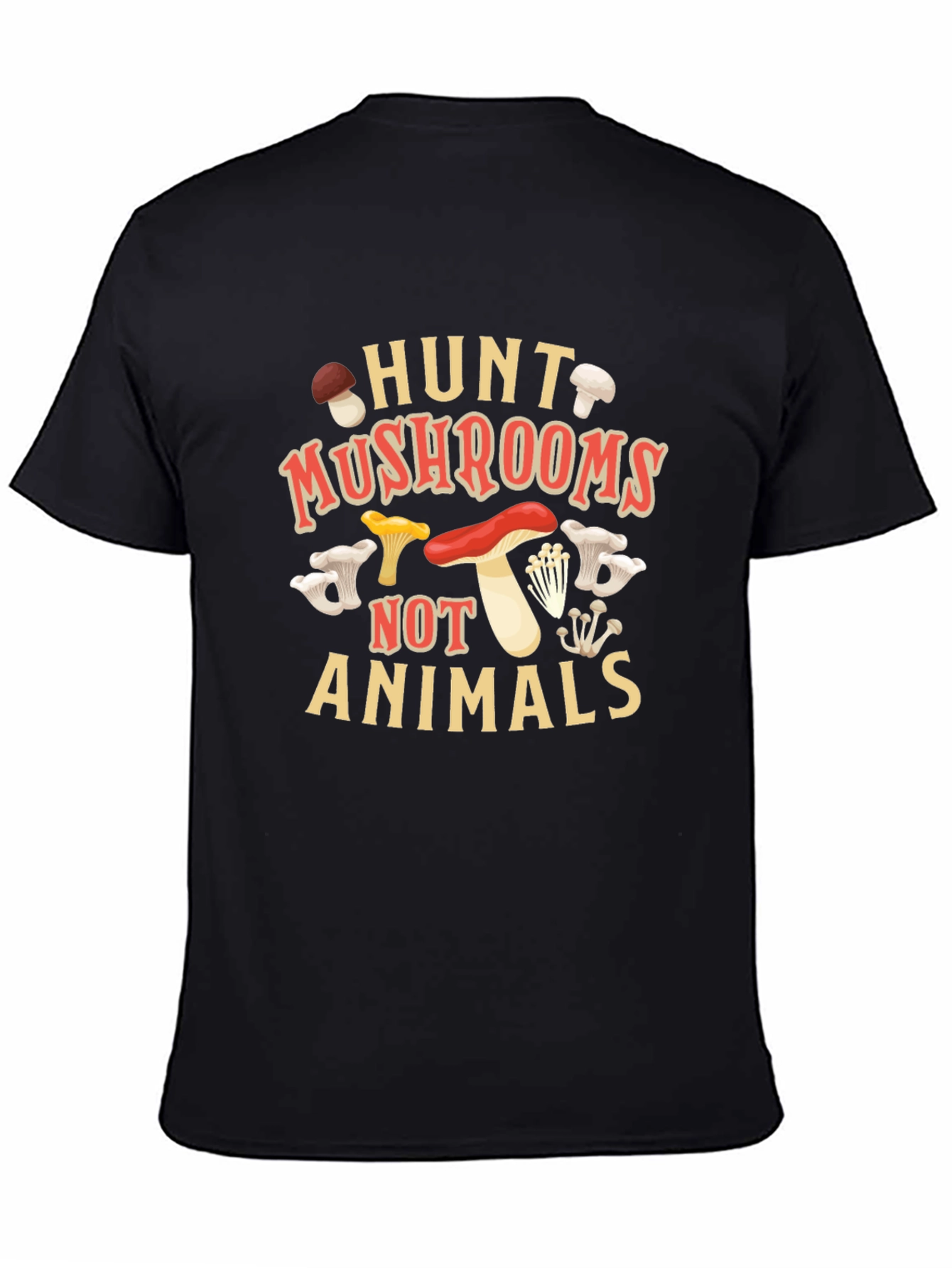 Hunt Mushrooms Not Animals Graphic Tee