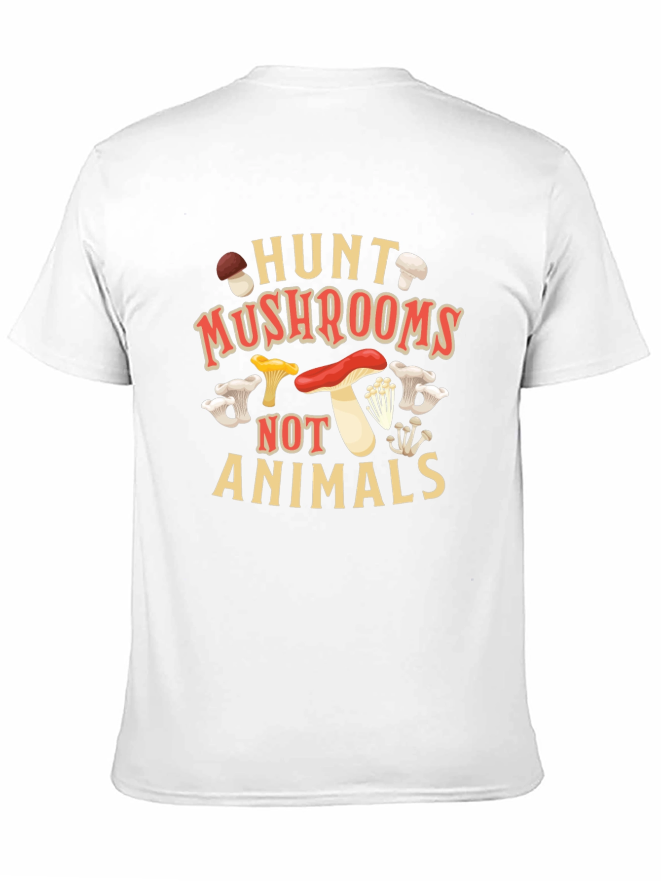 Hunt Mushrooms Not Animals Graphic Tee