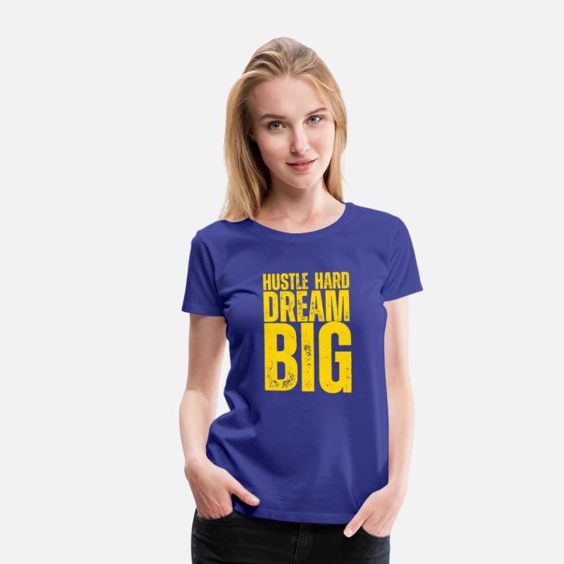 Hustle Hard Dream Big – Motivational T-Shirt
