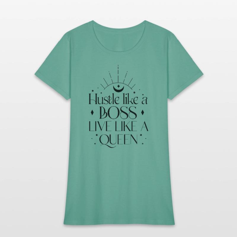 Hustle like a boss live like a queen
