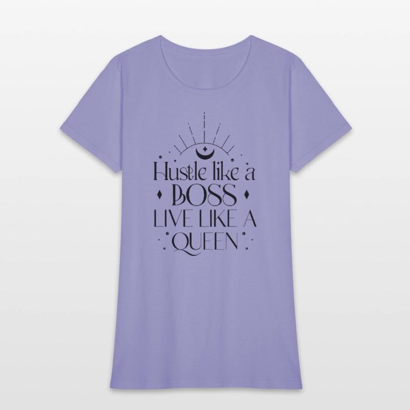 Hustle like a boss live like a queen