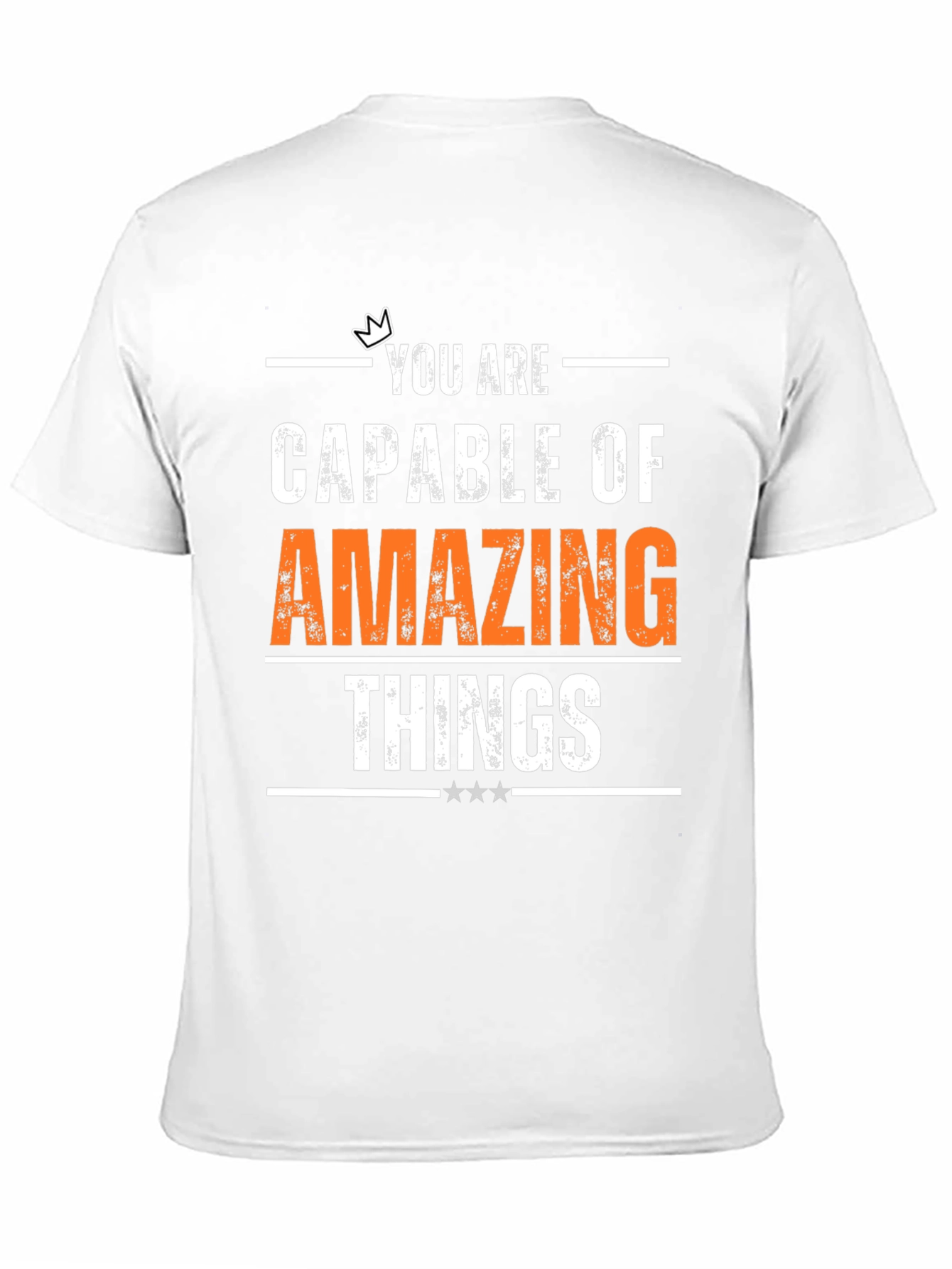 Motivational T-Shirt - You Are Capable of Amazing Things
