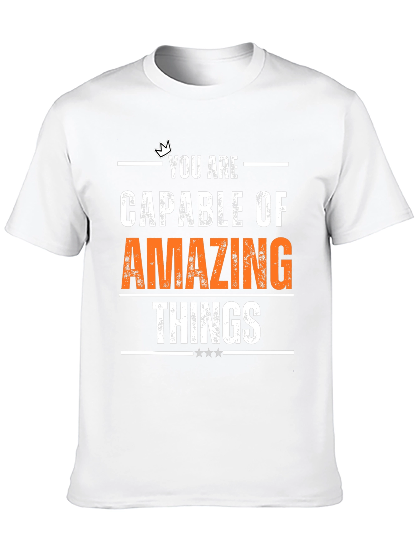 Motivational T-Shirt - You Are Capable of Amazing Things