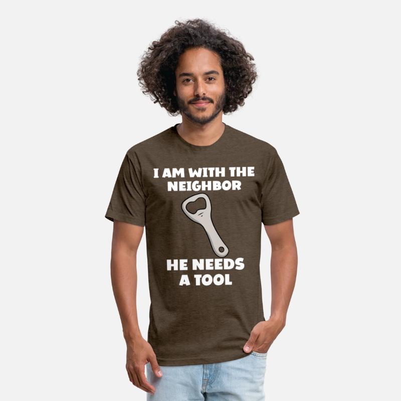 I am with the neighbor He Needs A Tool