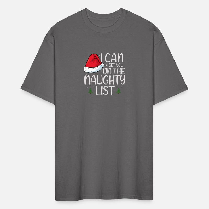 I CAN GET ON THE NAUGHTY LIST T SHIRT