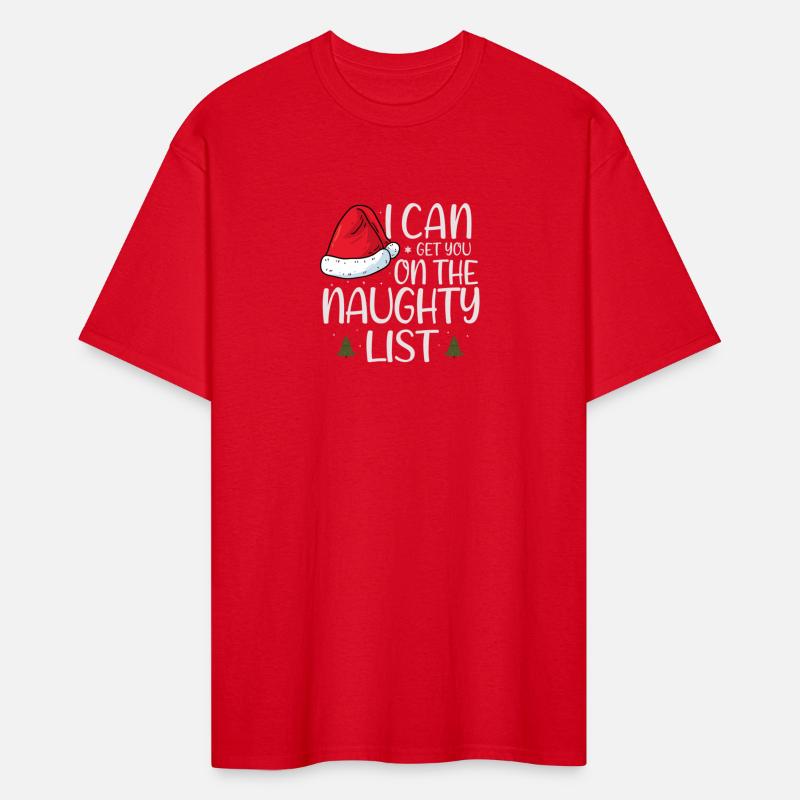 I CAN GET ON THE NAUGHTY LIST T SHIRT