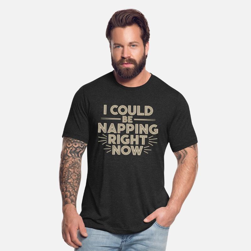 I Could Be Napping Right Now