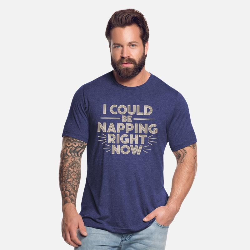 I Could Be Napping Right Now