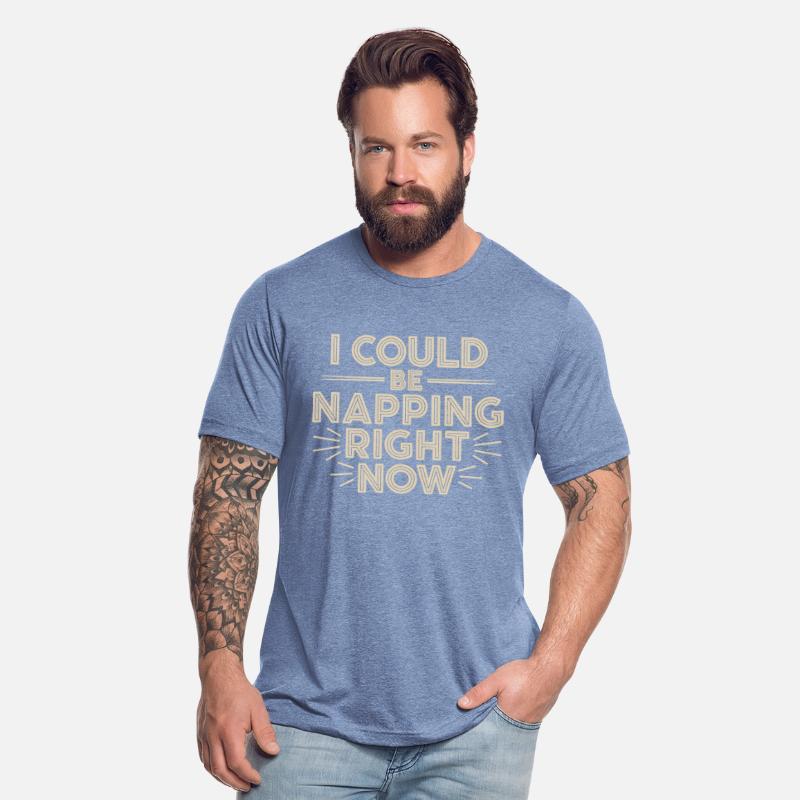 I Could Be Napping Right Now