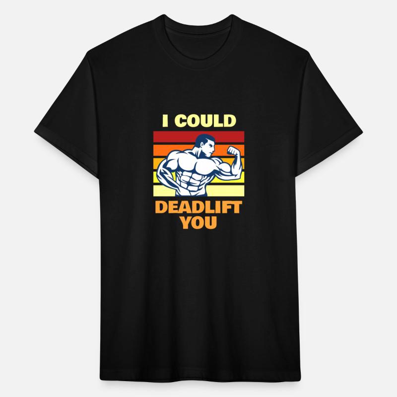 I could dead lift you