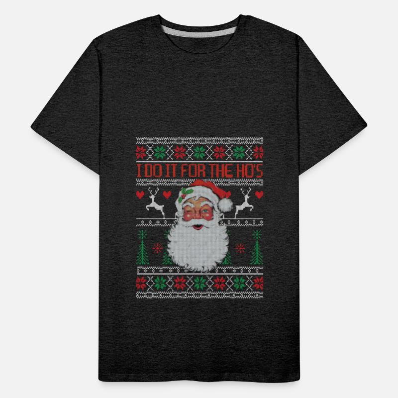 I Do It For The Ho's Santa Claus Christmas