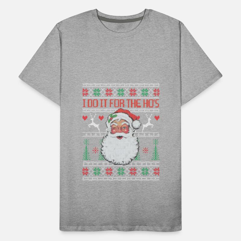 I Do It For The Ho's Santa Claus Christmas