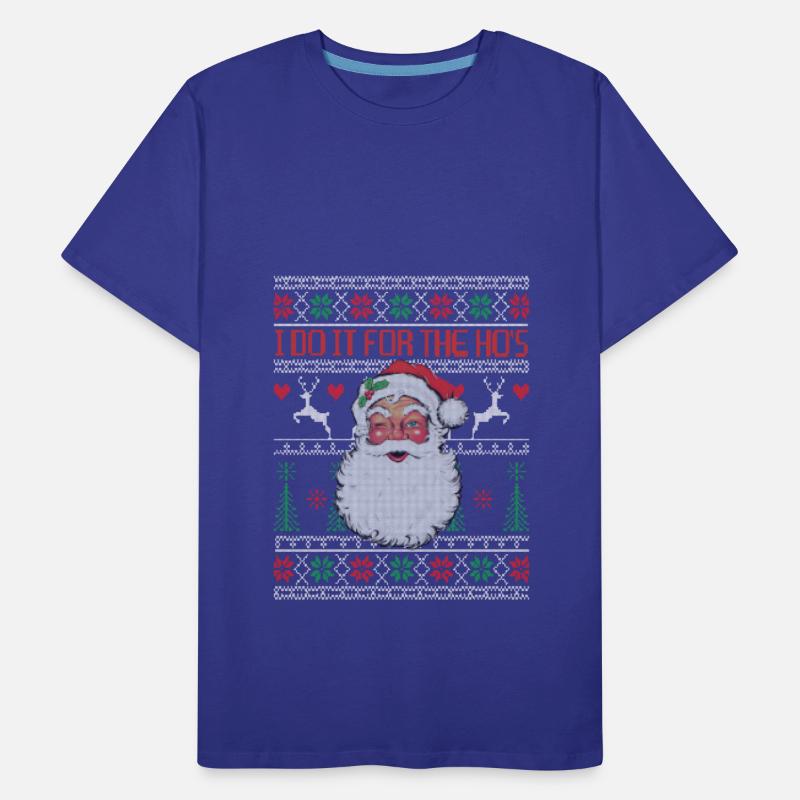 I Do It For The Ho's Santa Claus Christmas