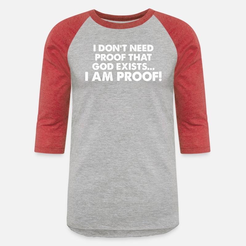 I Don't Need Proof That God Exists I Am Proof