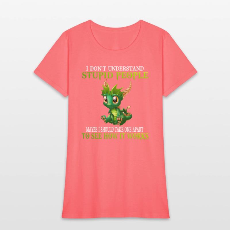 I Don'T Understand Stupid People Dragons