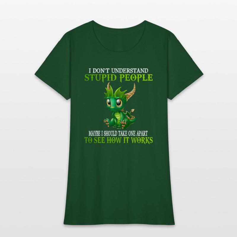 I Don'T Understand Stupid People Dragons