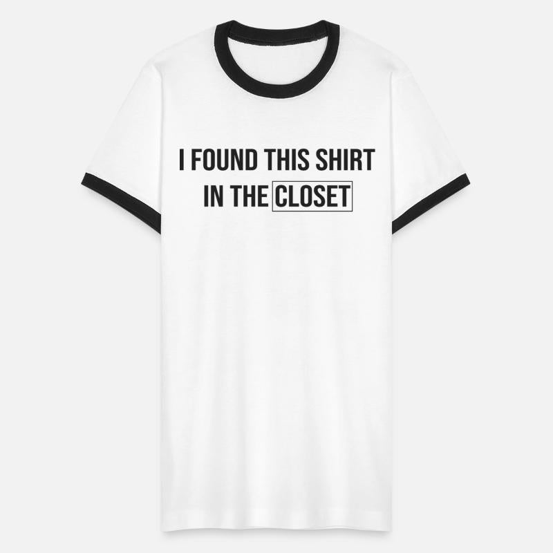 I found this shirt in the closet