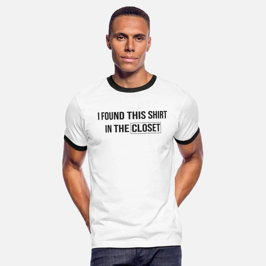 I found this shirt in the closet