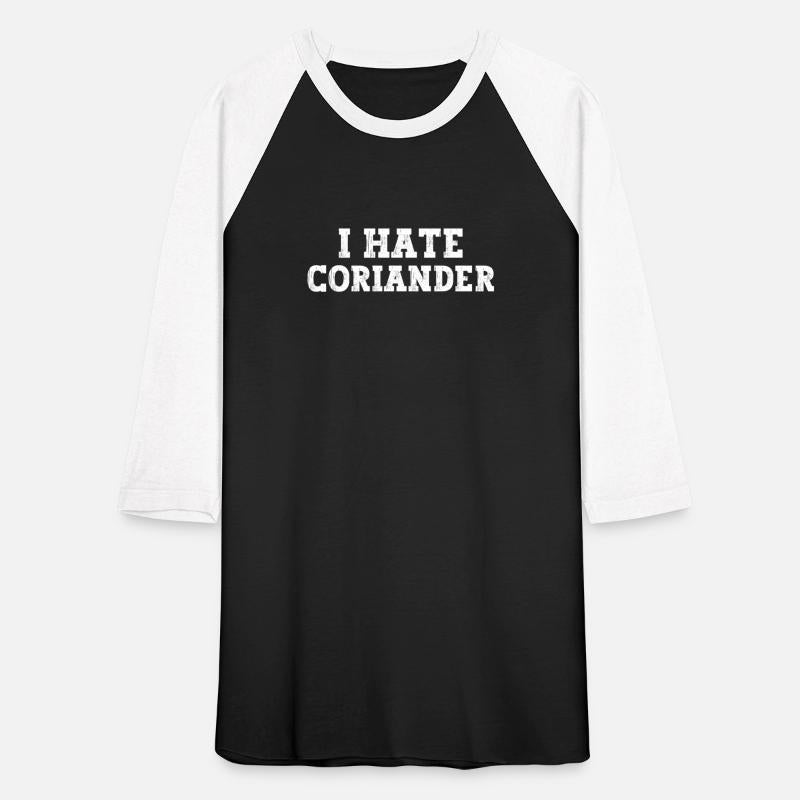 I Hate Coriander