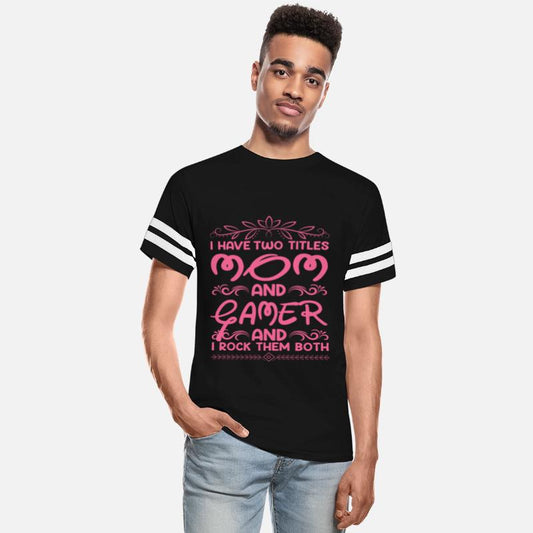 I Have Two Titles Mom And Gamer
