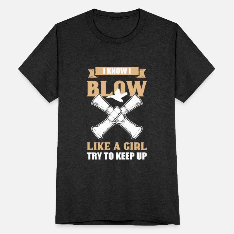I Know I Blow Like A Girl Duck Hunting Duck Call