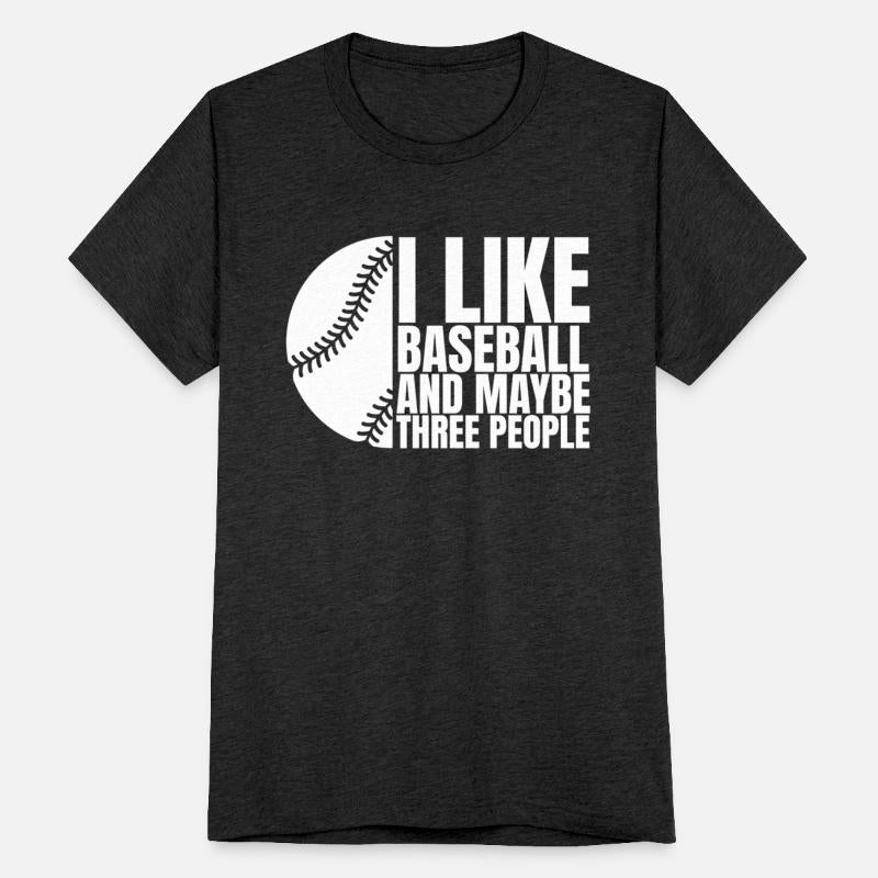 I LIKE BASEBALL AND MAYBE THREE PEOPLE