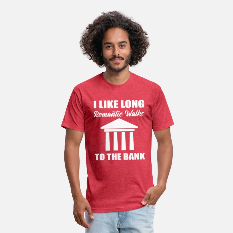 I Like Long Romantic Walks To The Bank Manager