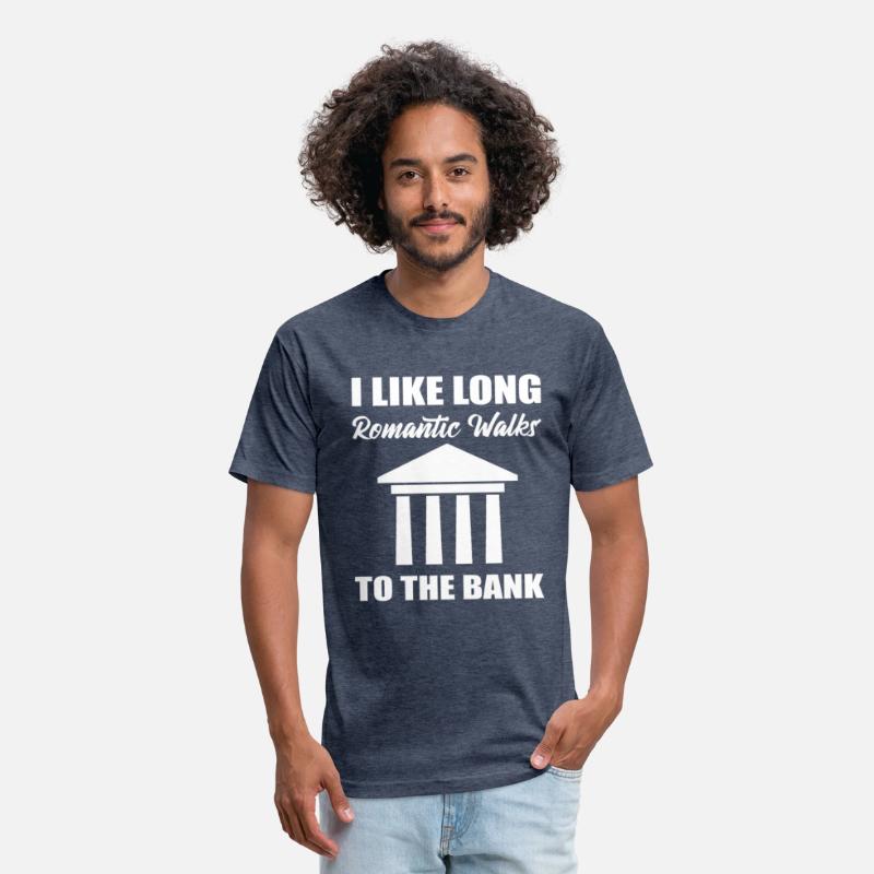 I Like Long Romantic Walks To The Bank Manager