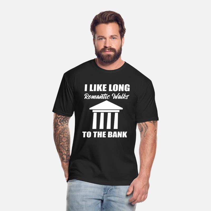 I Like Long Romantic Walks To The Bank Manager