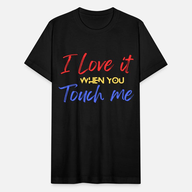 I love it when you touch me sarcastic valentine