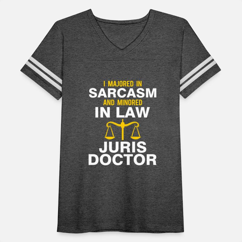 I Majored In Sarcasm And Minored In Law Juris Doct