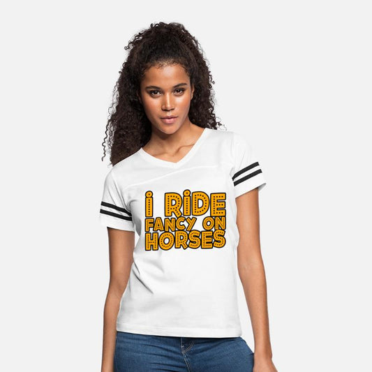 I Ride Fancy On Horses 3