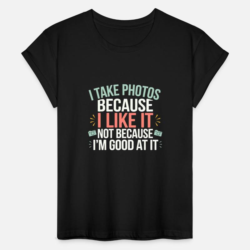I Take Photos Because I Like It 6
