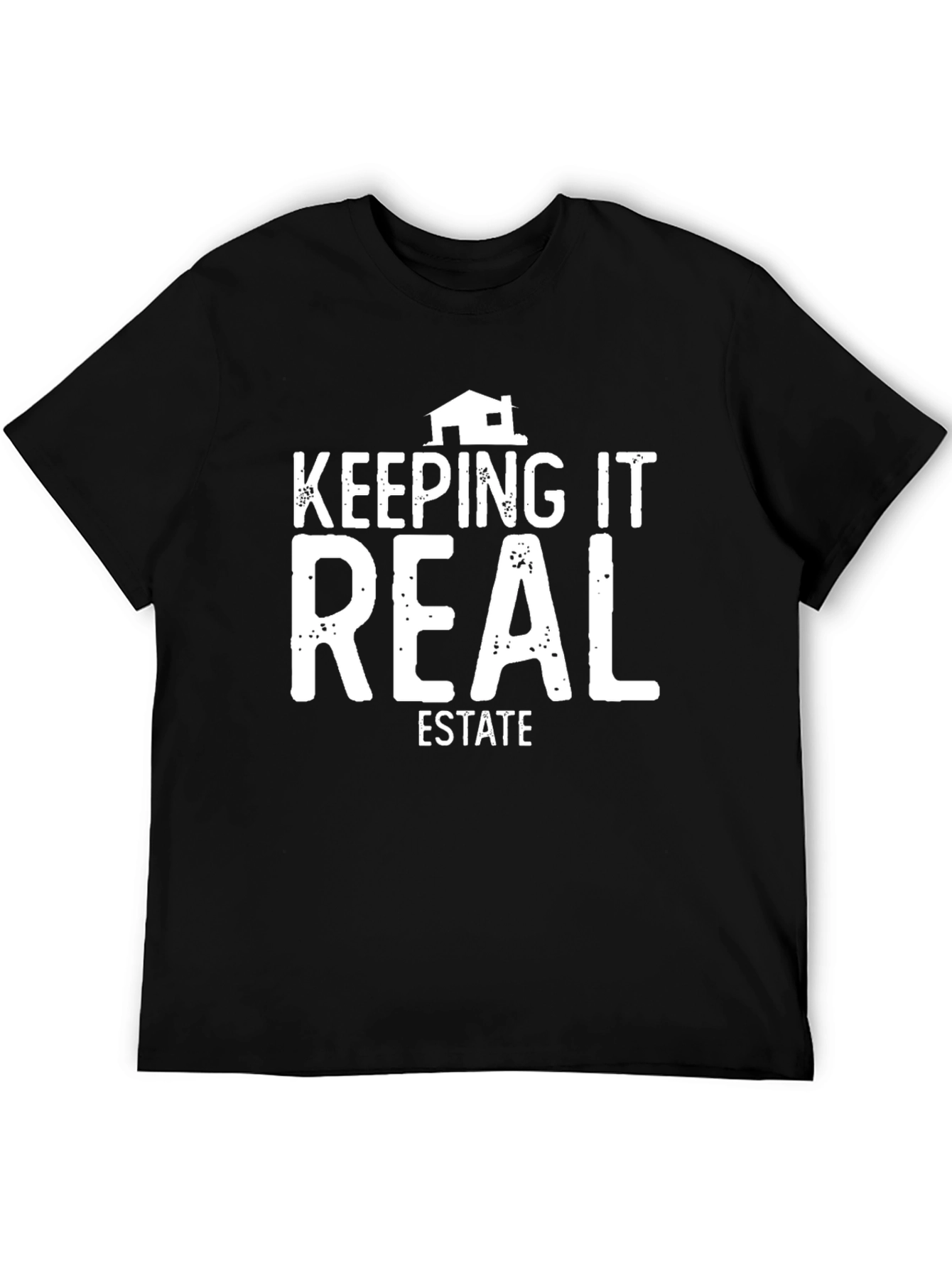 Keeping It Real Estate T-Shirt Black Graphic Tee
