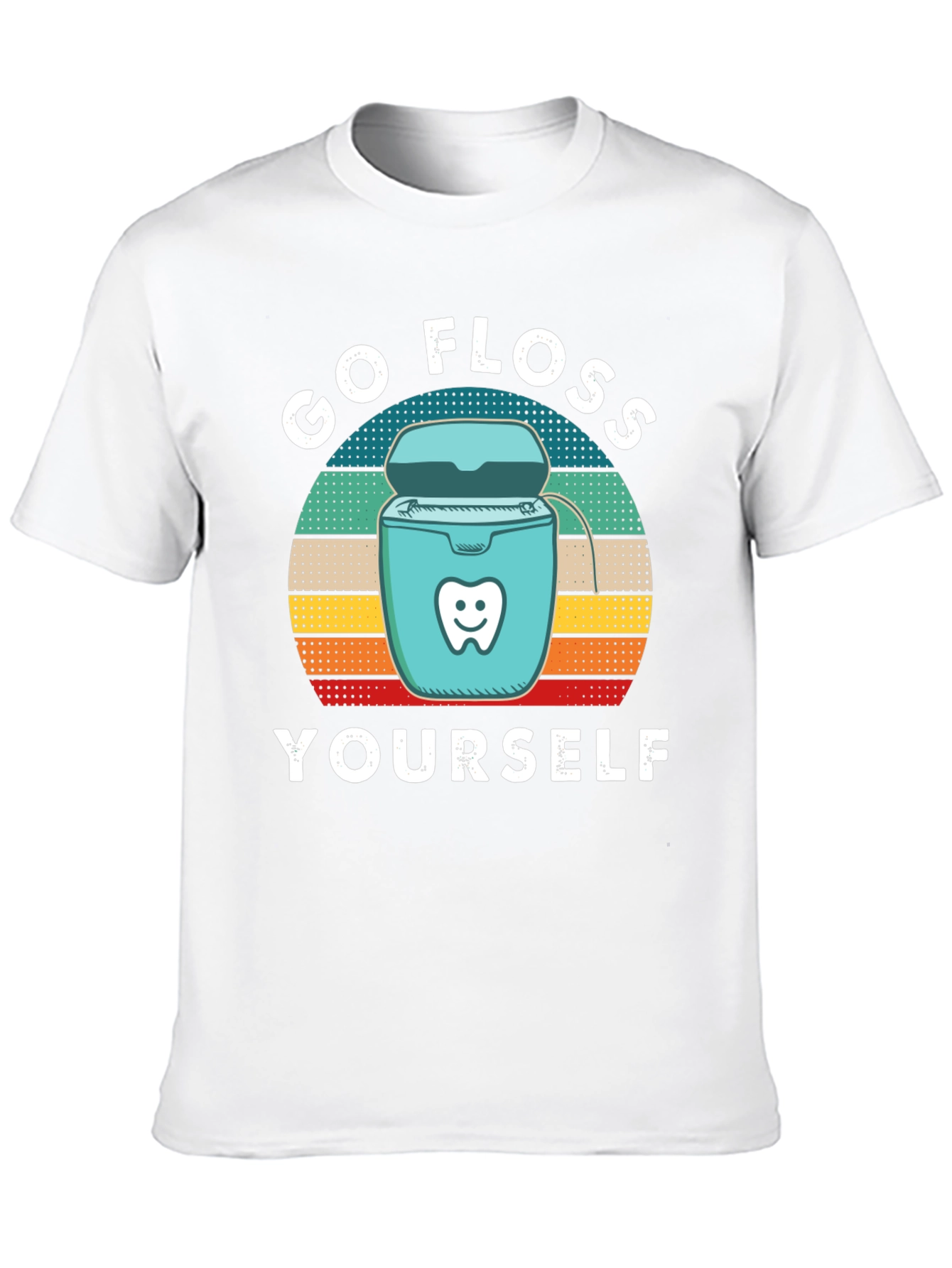 Go Floss Yourself T-Shirt - Dental Hygiene Humor