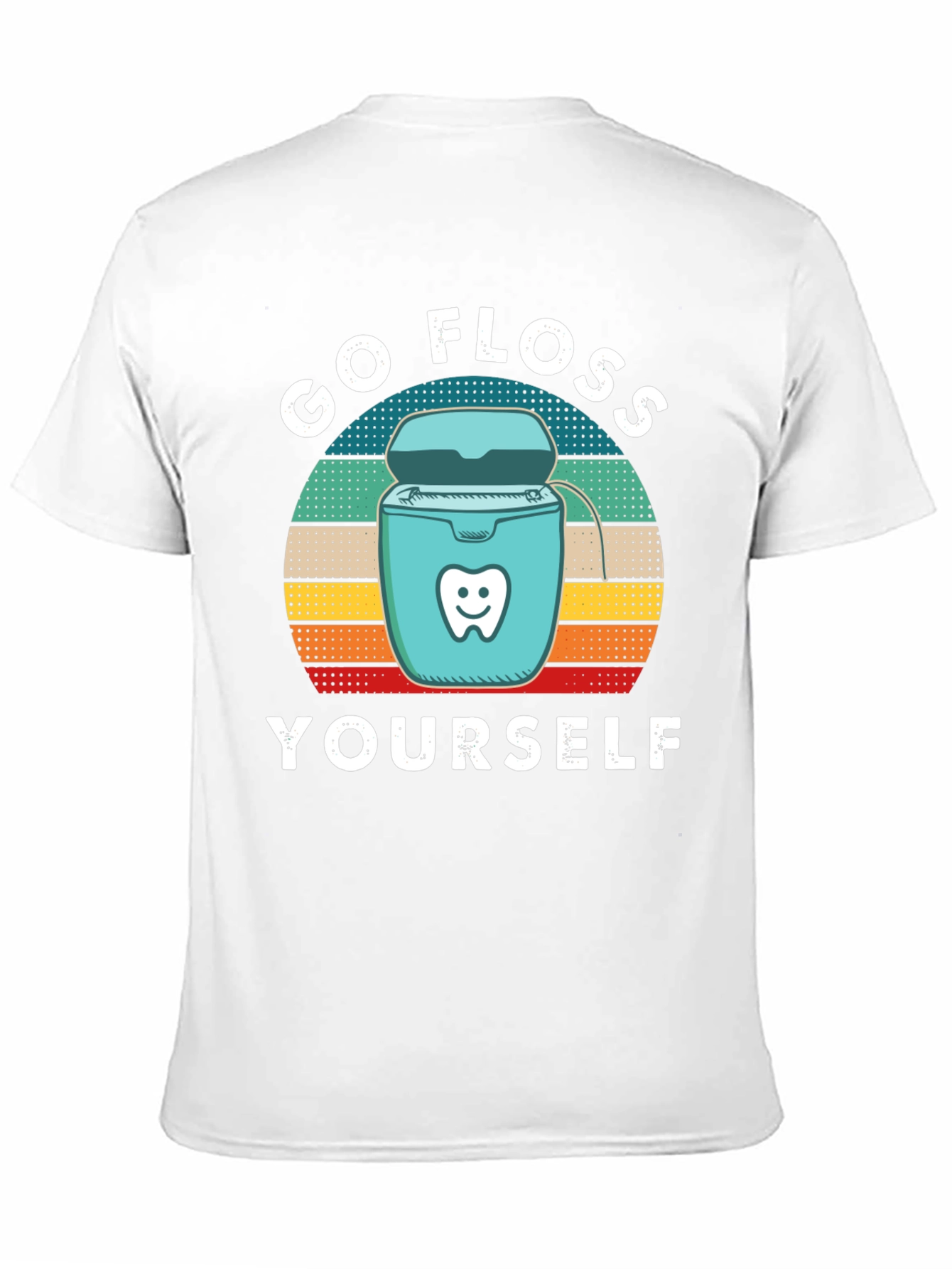 Go Floss Yourself T-Shirt - Dental Hygiene Humor