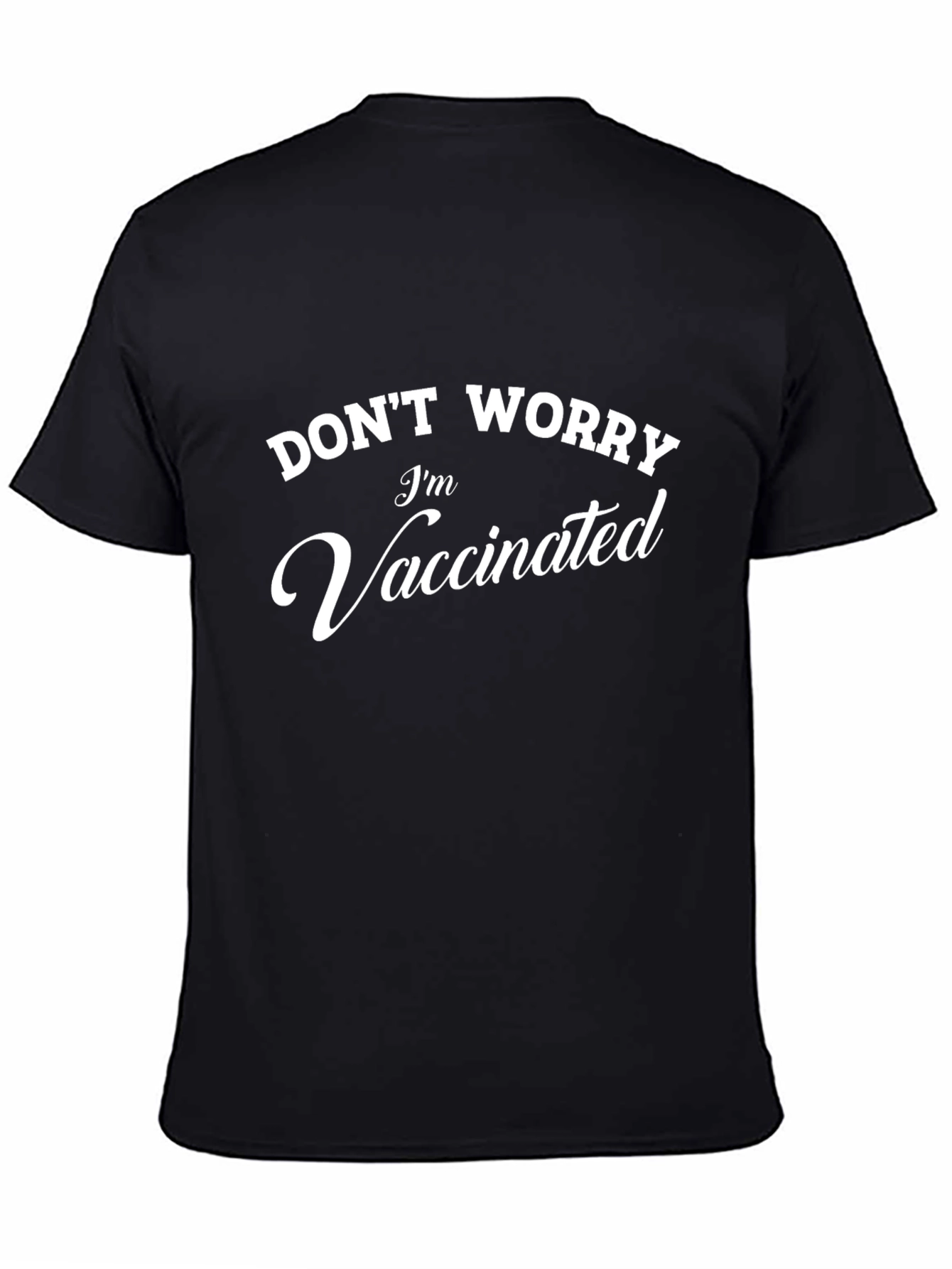 Dont Worry Im Vaccinated Black T-Shirt
