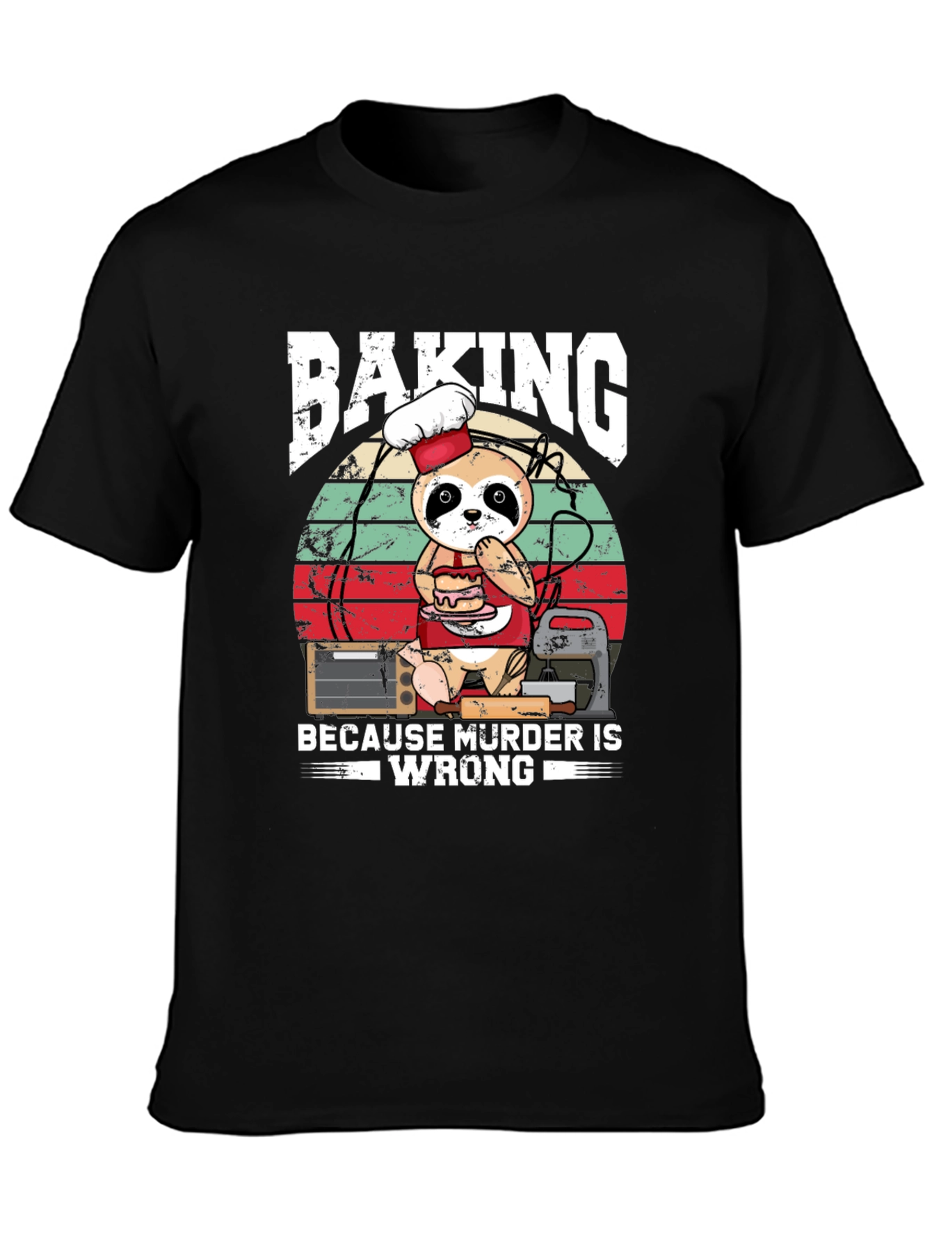 Baking Because Murder Is Wrong Sloth T-Shirt